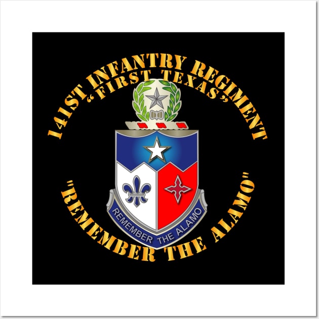 141st Infantry Regiment  - Remember the Alamo Wall Art by twix123844